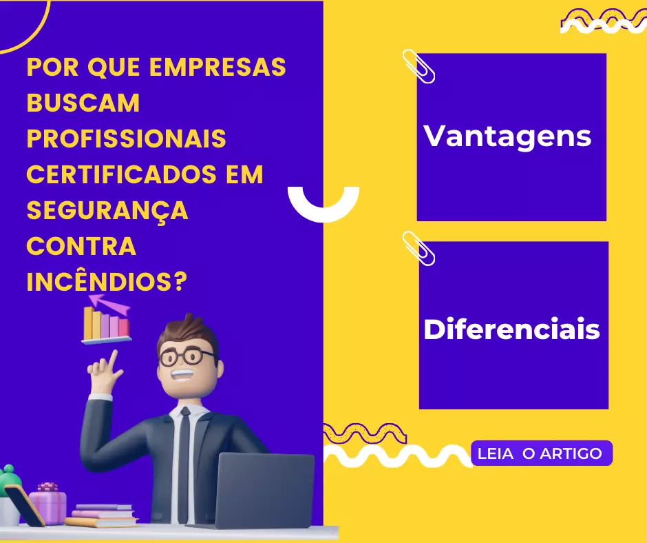 Por que Empresas Buscam Profissionais Certificados em Segurança Contra Incêndios?